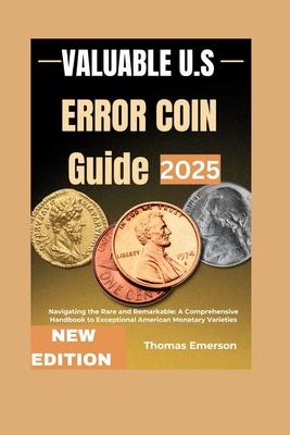 Error Coin Books Valuable US error coin guide 2025: Navigating the Rare and Remarkable ...