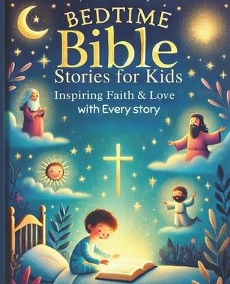 Bedtime Bible Stories for Kids: Inspiring Faith and Love with Every Story Subscription