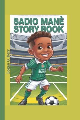 Sadio Man Story Book: The Boy Who Chased His Dream Subscription