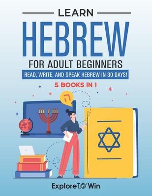 Learn Hebrew for Adult Beginners: 5 Books in 1: Speak Hebrew In 30 Days! Subscription