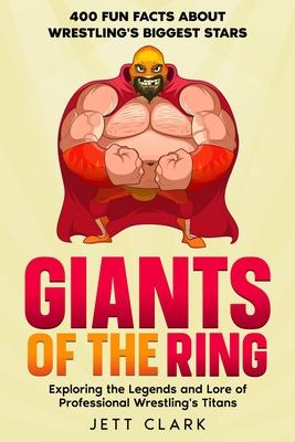 Giants of the Ring: 400 Fun Facts About Wrestling's Biggest Stars: Exploring the Legends and Lore of Professional Wrestling's Titans Subscription