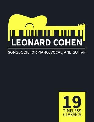 Leonard Cohen Songbook: 19 Timeless Classics for Piano, Vocal, and Guitar Subscription
