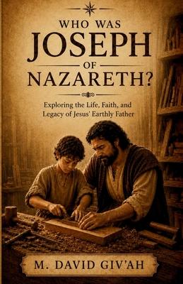 Who was Joseph of Nazareth?: Exploring the Life, Faith, and Legacy of Jesus' Earthly Father Subscription