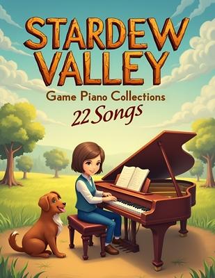 Stardew Valley Game Piano Collections: 22 Songs