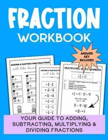 Fraction Success: Your Guide to Adding, Subtracting, Multiplying, and Dividing Fractions Grades 3-6 (Ages 8-12)