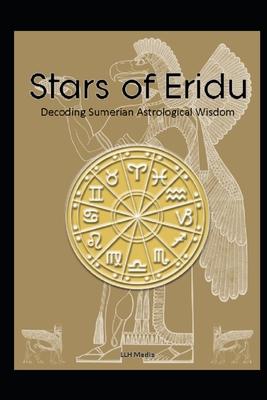 Introduction to Sumerian Astrology: The Stars of Eridu Subscription