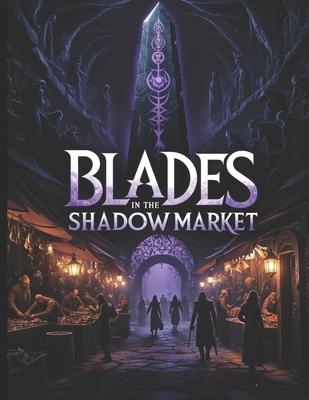 Blades in the Shadow Market - A DND 5e Mini Campaign for Players and Dungeon Masters Subscription