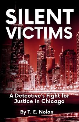 Silent Victims: A Detective's Fight for Justice in Chicago