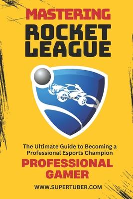 Mastering Rocket League Subscription