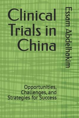Clinical Trials in China: Opportunities, Challenges, and Strategies for Success Subscription
