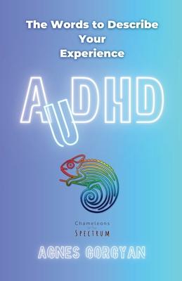 AuDHD: The Words To Describe Your Experience