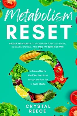 Metabolism Reset: Unlock the Secrets to Transform Your Gut Health, Hormone Balance, and Rapid Fat Burn in 21 Days: A Proven Plan to Heal Your Gut, Boo Subscription