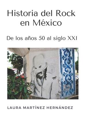 Historia del Rock en Mxico: De los aos 50 al siglo XXI Subscription