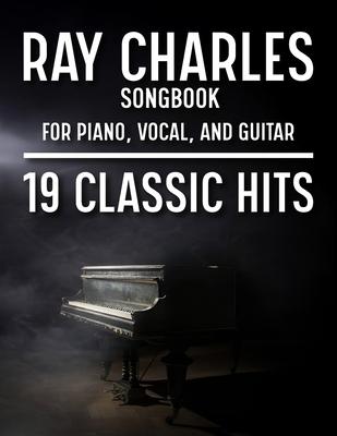 Ray Charles Songbook: 19 Classic Hits for Piano, Vocal, and Guitar Subscription