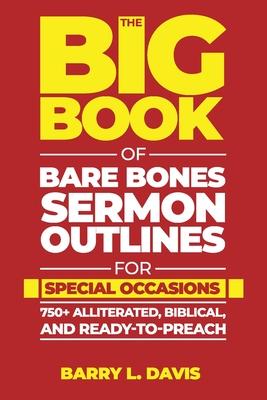 The Big Book of Bare Bones Sermon Outlines for Special Occasions: 750+ Alliterated, Biblical, and Ready-to-Preach Subscription