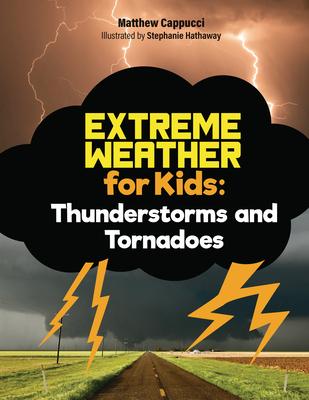 Thunderstorms and Tornadoes: Lessons and Activities about Thunder, Lightning, and More! Subscription