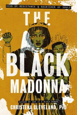 The Black Madonna: Icon of Resistance and Nourisher of Souls Subscription