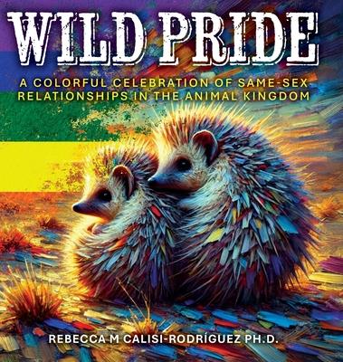 Wild Pride: A Colorful Celebration of Same-Sex Relationships in the Animal Kingdom Subscription