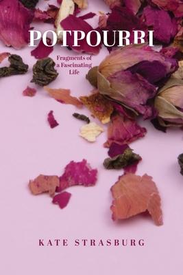 Potpourri: Fragments of a Fascinating Life Subscription