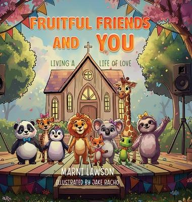 Fruitful Friends and YOU: Living a Life of Love Subscription