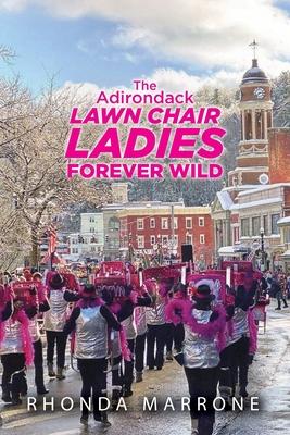 The Adirondack Lawn Chair Ladies Forever Wild Subscription