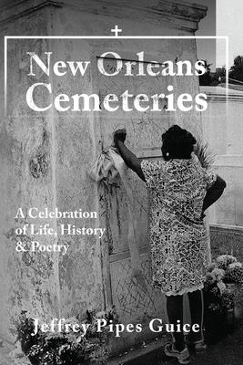 New Orleans Cemeteries: A Celebration of Life, History & Poetry Subscription