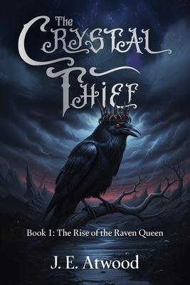 The Crystal Thief: Book 1: The Rise of the Raven Queen Subscription