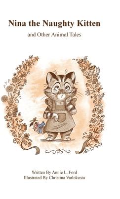 Nina the Naughty Kitten and Other Animal Tales