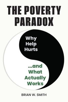 The Poverty Paradox: Why Help Hurts and What Actually Works Subscription