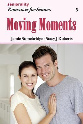 Moving Moments: A Large Print Light Romance for Seniors