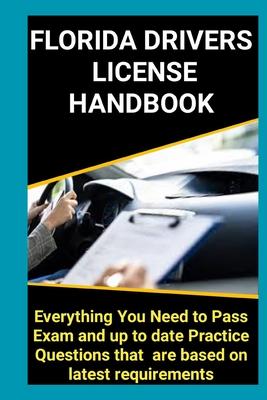 Florida Driver's License Handbook: The ultimate Guide to passing the exam