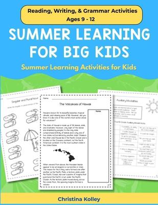 Summer Learning for Big Kids: Summer Learning Activities Reading, Writing, & Grammar Activities for Ages 9 - 12 Subscription