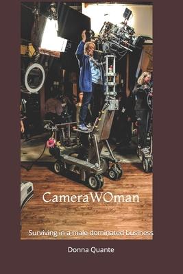 CameraWOman: Surviving in a Male-Dominated Business