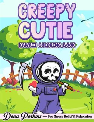 Creepy Cutie: Kawaii Coloring Book for Adults and Teens Featuring Pastel Goth and Spooky Cute Creatures and More for Stress Relief &