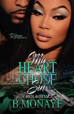 My Heart Chose Sin: A Rich Romance