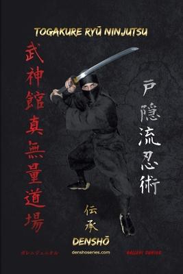 Togakure Ry&#362; Ninjutsu: Book with step-by-step techniques of Togakure Ry&#363; Ninjutsu