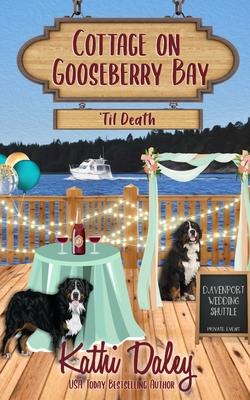 Cottage on Gooseberry Bay: 'Til Death