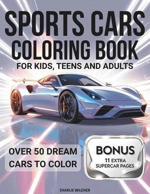 Sports Cars Coloring Book: Masterpiece Collection of the World's Coolest Supercars - Engage in Relaxation & Creativity with 50+ Dream Rides for Kids, Subscription