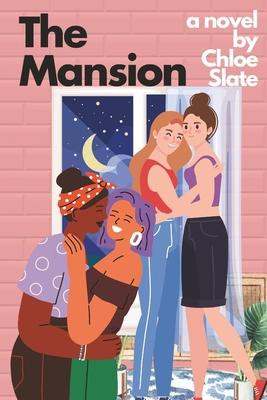 The Mansion: An intensely sapphic, very passionate, erotic romance novel