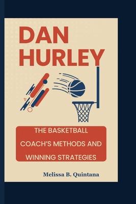 Dan Hurley: The Basketball Coach's Methods And Winning Strategies Subscription