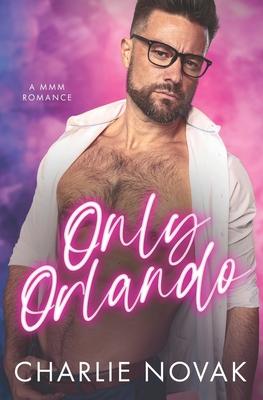 Only Orlando: An MMM Novel