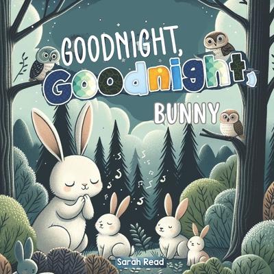 Goodnight, Goodnight, Bunny: Bedtime Story For Babies, Nursery Rhyme Books