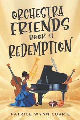 Orchestra Friends: Redemption