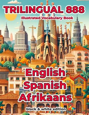 Trilingual 888 English Spanish Afrikaans Illustrated Vocabulary Book: Help your child master new words effortlessly Subscription
