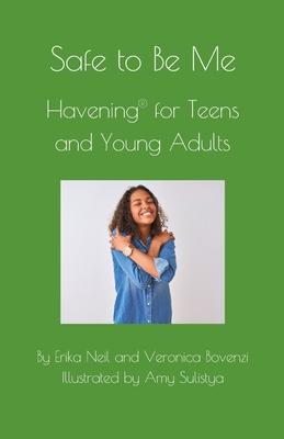 Safe to be Me: Havening for Teens and Young Adults