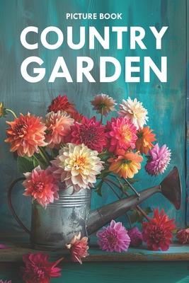 Country Garden: Picture Book for Alzheimer's Patients and Seniors with Dementia