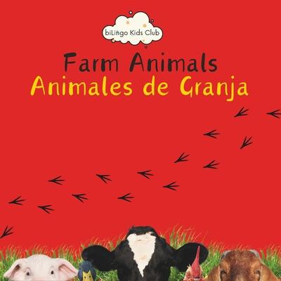 Farm Animals Animales de Granja - Bilingual Spanish English Book for Toddlers and Young Children Ages 1-7