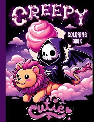Creepy Cutie Kawaii Coloring Book: A gothic world of coloring with this book designed for adults and teens, featuring a charming mix of spooky and swe