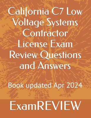 California C7 Low Voltage Systems Contractor License Exam Review Questions and Answers