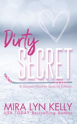 Dirty Secret: A Slayers Hockey Special Edition